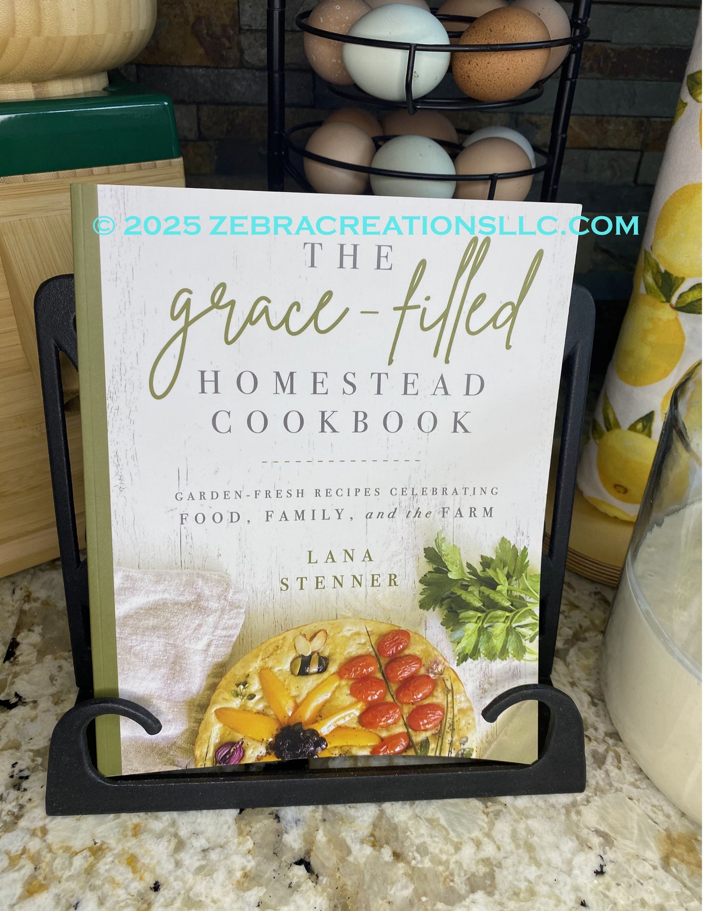 The Grace-Filled Homestead Cookbook Garden-Fresh Recipes Celebrating Food, Family, and the Farm