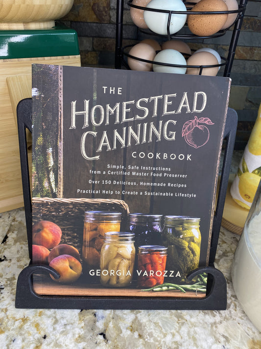 The Homestead Canning Cookbook: •Simple, Safe Instructions from a Certified Master Food Preserver