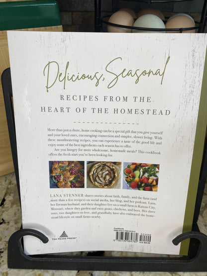 The Grace-Filled Homestead Cookbook: Garden-Fresh Recipes Celebrating Food, Family, and the Farm